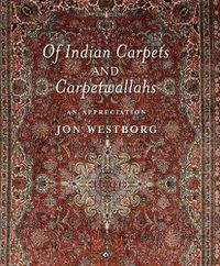 Cover image for Of Indian Carpets and Carpetwallahs