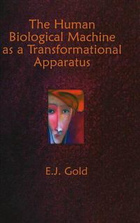 Cover image for The Human Biological Machine as a Transformational Apparatus: Talks on Transformational Psychology