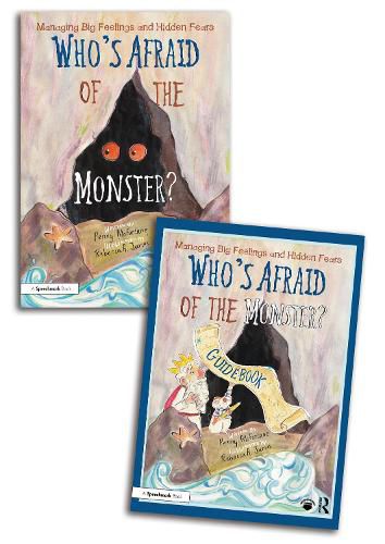Cover image for Who's Afraid of the Monster? A Storybook and Guidebook for Managing Big Feelings and Hidden Fears