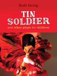 Cover image for Tin Soldier: and Other Plays for Children