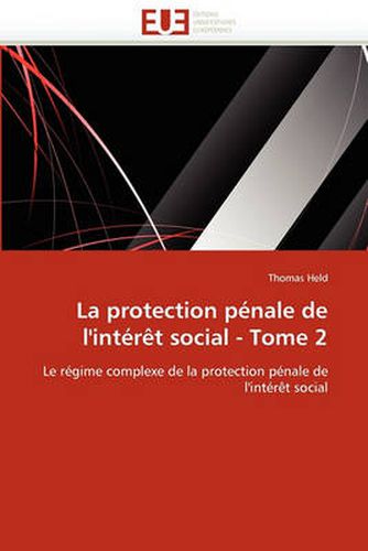 Cover image for La Protection P Nale de L'Int R T Social - Tome 2