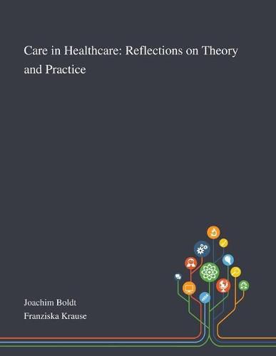 Cover image for Care in Healthcare: Reflections on Theory and Practice
