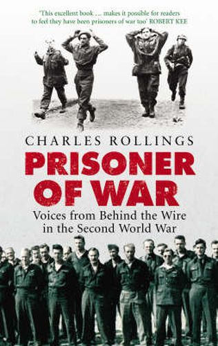 Cover image for Prisoner of War: Voices from Behind the Wire in the Second World War