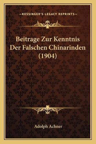 Cover image for Beitrage Zur Kenntnis Der Falschen Chinarinden (1904)