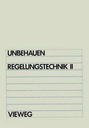 Cover image for Regelungstechnik II: Zustandsregelungen, Digitale Und Nichtlineare Regelsysteme