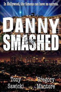Cover image for Danny Smashed