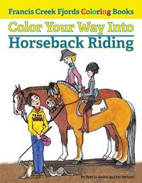 Cover image for Color Your Way Into Horseback Riding
