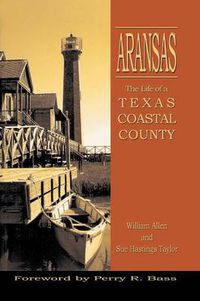 Cover image for Aransas: Life of a Texas Coastal County