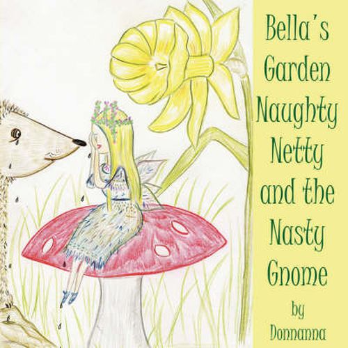 Cover image for Bella's Garden Naughty Netty and the Nasty Gnome