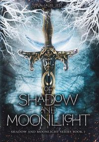 Cover image for Of Shadow and Moonlight (Revised Edition)