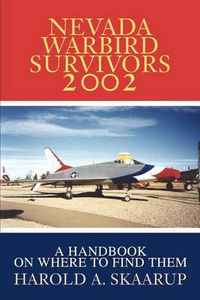 Cover image for Nevada Warbird Survivors 2002: A Handbook on Where to Find Them