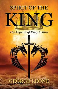 Cover image for Spirit of the King: The Legend of King Arthur