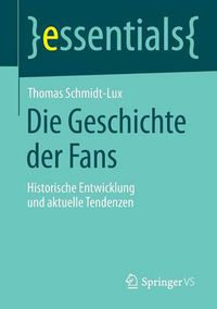 Cover image for Die Geschichte der Fans: Historische Entwicklung und aktuelle Tendenzen