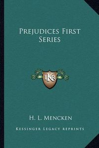 Cover image for Prejudices First Series