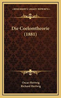 Cover image for Die Coelomtheorie (1881)