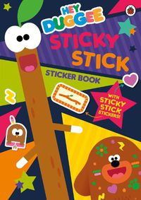 Cover image for Hey Duggee: Sticky Stick Sticker Book: Activity Book