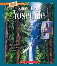 Cover image for Yosemite (a True Book: National Parks) (Library Edition)