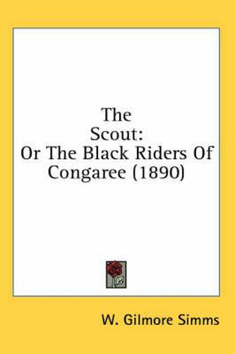 Cover image for The Scout: Or the Black Riders of Congaree (1890)