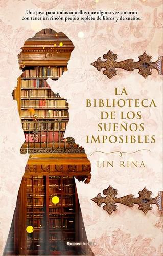 Cover image for La biblioteca de los suenos imposibles/ The Library of Impossible Dreams