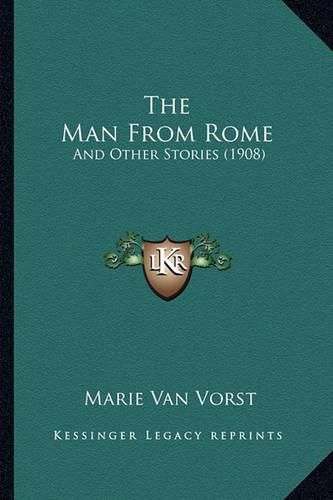 Cover image for The Man from Rome: And Other Stories (1908)
