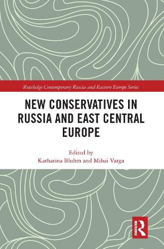 Cover image for New Conservatives in Russia and East Central Europe