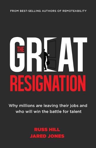 Cover image for The Great Resignation: Why Millions Are Leaving Their Jobs and Who Will Win the Battle for Talent