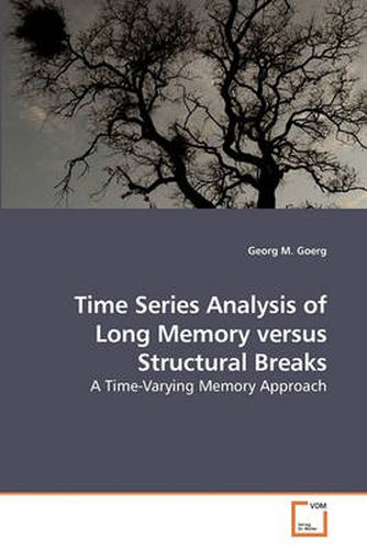 Cover image for Time Series Analysis of Long Memory Versus Structural Breaks