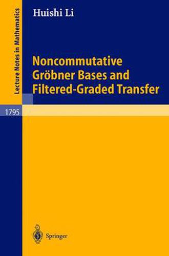 Cover image for Noncommutative Groebner Bases and Filtered-Graded Transfer
