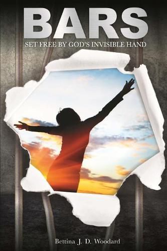 Cover image for Bars: Set Free By God's Invisible Hand