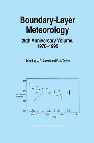 Boundary-Layer Meteorology 25th Anniversary Volume, 1970-1995: Invited Reviews and Selected Contributions to Recognise Ted Munn's Contribution as Editor over the Past 25 Years