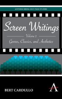Cover image for Screen Writings: Genres, Classics, and Aesthetics