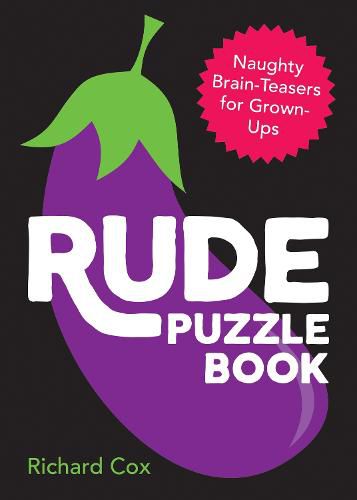 Cover image for Rude Puzzle Book: Naughty Brain-Teasers for Grown-Ups