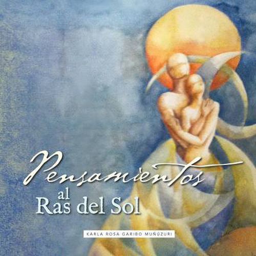 Cover image for Pensamientos Al Ras del Sol