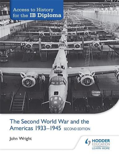 Cover image for Access to History for the IB Diploma: The Second World War and the Americas 1933-1945 Second Edition