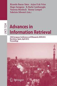 Cover image for Advances in Information Retrieval: 34th European Conference on IR Research, ECIR 2012, Barcelona, Spain, April 1-5, 2012, Proceedings