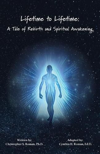 Cover image for Lifetime to Lifetime: A Tale of Rebirth and Spiritual Awakening