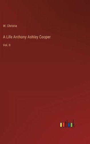 Cover image for A Life Anthony Ashley Cooper