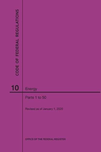 Cover image for Code of Federal Regulations Title 10, Energy, Parts 1-50, 2020