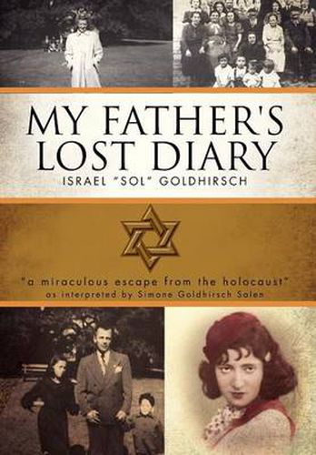 Cover image for My Father's Lost Diary: A Personal Account of the Jewish Holocaust in Europe (1937-1942)