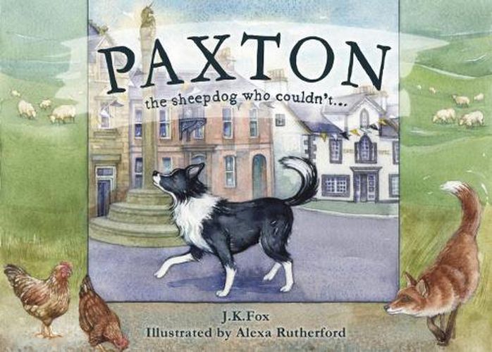 Paxton the Sheepdog Who Couldn't...