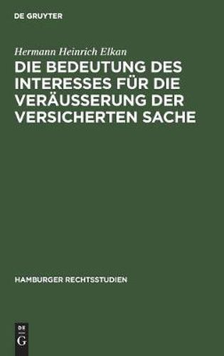 Cover image for Die Bedeutung Des Interesses Fur Die Verausserung Der Versicherten Sache