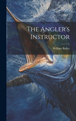 Cover image for The Angler's Instructor