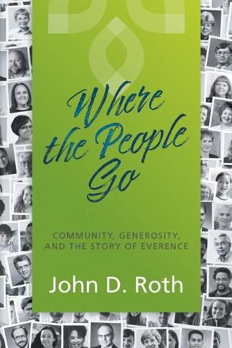 Cover image for Where the People Go: Community, Generosity, and the Story of Everence