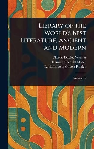 Cover image for Library of the World's Best Literature, Ancient and Modern