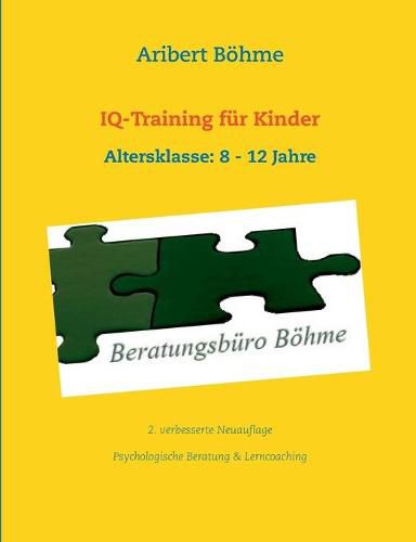 Cover image for IQ-Training fur Kinder: Altersklasse: 8 - 12 Jahre