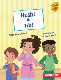 Cover image for Hush! & Fib!