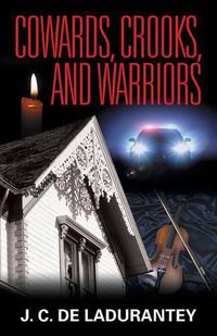 Cover image for Cowards, Crooks, and Warriors