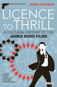 Cover image for Licence to Thrill: A Cultural History of the James Bond Films