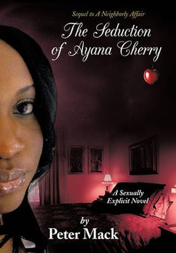 Cover image for The Seduction of Ayana Cherry: Sequel to A Neighborly Affair