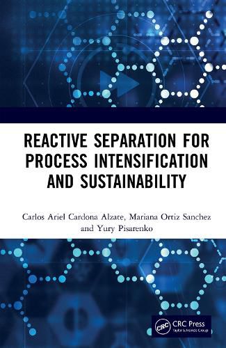 Cover image for Reactive Separation for Process Intensification and Sustainability